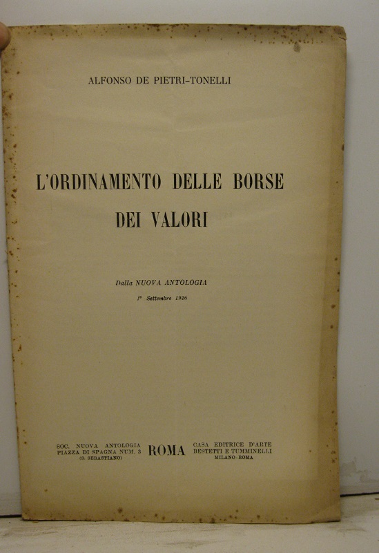 L'ordinamento delle borse dei valori. Dalla Nuova Antologia, 1° settembre 1926